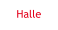 Halle